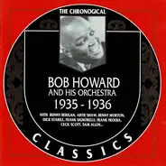 Bob Howard And His Orchestra - 1935-1936