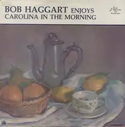 Bob Haggart - Enjoys Carolina in the Morning