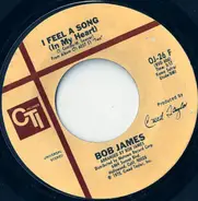Bob James - I Feel A Song (In My Heart)