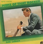 Bob Luman - More Of That Rocker