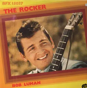Bob Luman - The Rocker