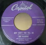 Bob Manning - Why Didn't You Tell Me / I Wasn't There With You