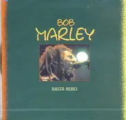 Bob Marley - Rasta Rebel