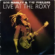 Bob Marley & The Wailers - Live At The Roxy