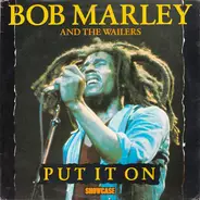 Bob Marley & The Wailers - Put It On