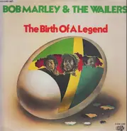 Bob Marley & The Wailers Feat. Peter Tosh - The Birth Of A Legend