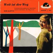 Bob Martin - Weit Ist Der Weg