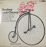 Bob Scobey's Frisco Band : Vocals By Clancy Hayes - Scobey And Clancy: Bob Scobey's Frisco Band, Vol. 5