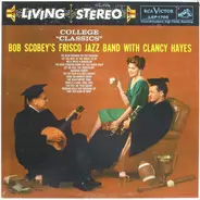 Bob Scobey's Frisco Band With Clancy Hayes - College Classics