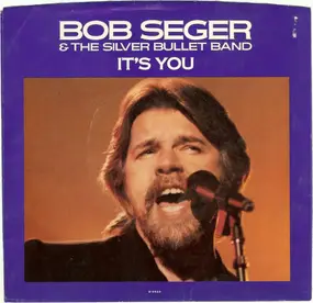 Bob Seger - It's You
