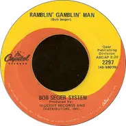 Bob Seger System - Ramblin' Gamblin' Man / Tales Of Lucy Blues