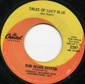 The Bob Seger System - Ramblin' Gamblin' Man / Tales Of Lucy Blue