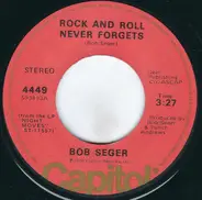 Bob Seger - Rock And Roll Never Forgets