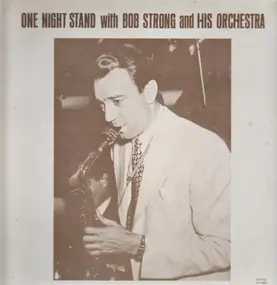Bob Strong and his Orchestra - One Night Stand