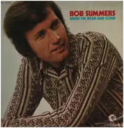 Bob Summers - When I'm Dead And Gone