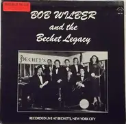 Bob Wilber And The Bechet Legacy - Bob Wilber and the Bechet Legacy