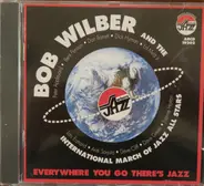 Bob Wilber And The International March Of Jazz All Stars - Everywhere You Go There's Jazz