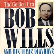 Bob Wills & His Texas Playboys - The Golden Era