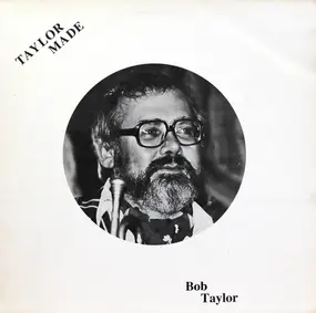 BOB TAYLOR - Taylor Made