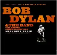Bob & the Band Dylan - Midnight Train