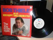 Bob Thiele And His New Happy Times Orchestra - The 20s Score Again.