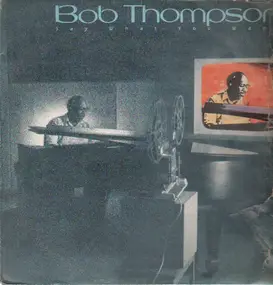 Bob Thompson - Say What You Want