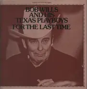 Bob Wills & His Texas Playboys - For the Last Time
