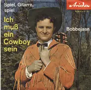 Bobbejaan Schoepen - Ich Muss Ein Cowboy Sein