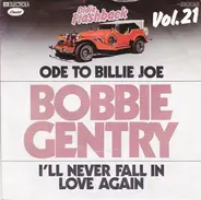 Bobbie Gentry - Ode To Billie Joe  /  I'll Never Fall In Love Again