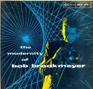 Bob Brookmeyer - The Modernity of Bob Brookmeyer