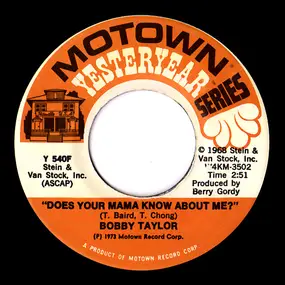 Bobby Taylor and the Vancouvers - Does Your Mama Know About Me? / I Am Your Man