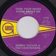 Bobby Taylor & The Vancouvers - Does Your Mama Know About Me / Fading Away