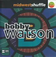 Bobby Watson - Midwest Shuffle
