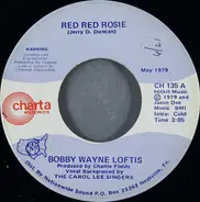 Bobby Wayne Loftis - Red Red Rosie