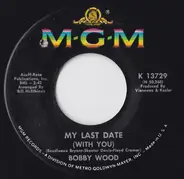 Bobby Wood - My Last Date (With You)