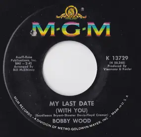 Bobby Wood - My Last Date (With You)
