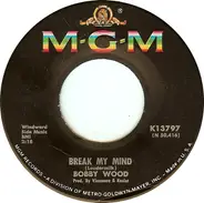 Bobby Wood - Break My Mind