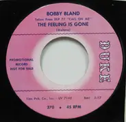 Bobby Bland - The Feeling Is Gone / I Can't Stop Singing