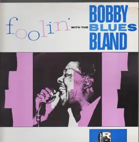 Bobby 'Blue' Bland - Foolin' with the Blues
