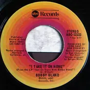 Bobby Bland - I Take It On Home / You've Never Been This Far Before