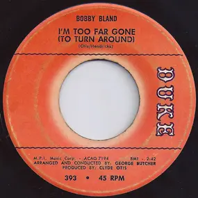 Bobby 'Blue' Bland - I'm Too Far Gone (To Turn Around) / If You Could Read My Mind