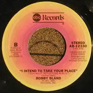 Bobby Bland - Sittin' On A Poor Man's Throne / I Intend To Take Your Place