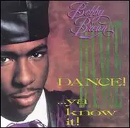 Bobby Brown - Dance! ... Ya know it!