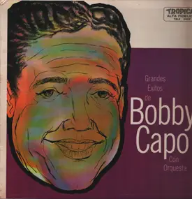 Bobby Capo - Grandes Exitos De ... Bobby Capo