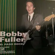 Bobby Fuller - El Paso Rock: Volume 2 More Early Recordings