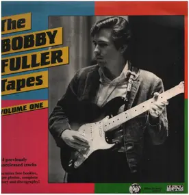Bobby Fuller - The Bobby Fuller Tapes Volume One