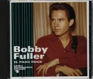 Bobby Fuller - El Paso Rock: Early Recordings Volume 1