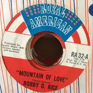 Bobby G. Rice - Mountain Of Love / Five O'Clock World