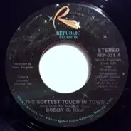 Bobby G. Rice - The Softest Touch In Town / Passion