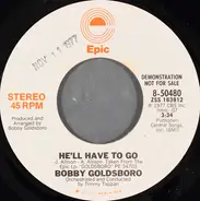 Bobby Goldsboro - He'll Have To Go